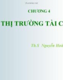 Bài giảng Tài chính và Tiền tệ: Chương 4 - Th.SNguyễnHoàiPhương