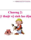 Bài giảng An toàn lao động và môi trường - Chương 2: Kỹ thuật vệ sinh lao động