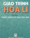 Giáo trình hóa lý tập 2 - Nhiệt động lực học hóa học - Nguyễn Đình Huề