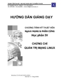 HƯỚNG DẪN GIẢNG DẠY CHƯƠNG TRÌNH KỸ THUẬT VIÊN Ngành MẠNG & PHẦN CỨNG Học phần IV CHỨNG CHỈ QUẢN TRỊ MẠNG LINUX