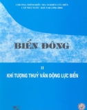 Tập 2 Khí tượng thủy văn động lực biển - Biển Đông: Phần 1