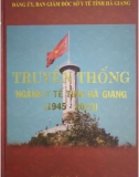 Ebook Truyền thống ngành y tế tỉnh Hà Giang (1945-2013)