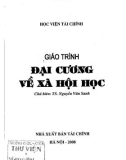 Giáo trình Đại cương về xã hội học: Phần 1 - TS. Nguyễn Văn Sanh (chủ biên)