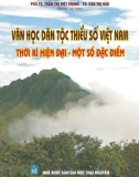 Một số đặc điểm Văn học các dân tộc thiểu số Việt Nam thời kỳ hiện đại: Phần 1