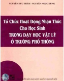 Dạy học Vật lý và tổ chức hoạt động nhận thức cho học sinh trong trường phổ thông (In lần thứ tư): Phần 1