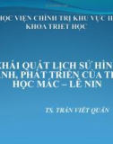 Bài giảng Khái quát lịch sử hình thành, phát triển của triết học Mác – Lê nin