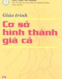 Giáo trình Cơ sở hình thành giá cả - PGS.TS. Ngô Trí Long, PGS.TS. Nguyễn Văn Dần (đồng chủ biên)