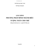 Giáo trình Phương pháp hình thành biểu tượng toán cho trẻ (Dùng cho hệ đào tạo từ xa – ngành GD Mầm non): Phần 1