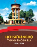 Thành phố Bà Rịa - Lịch sử Đảng bộ (1994 - 2014): Phần 1