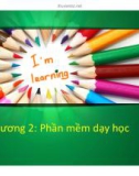 Bài giảng Ứng dụng công nghệ thông tin trong dạy học: Chương 2 - ThS. Kiều Phương Thùy