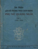 Ebook Lịch sử phong trào cách mạng phụ nữ Quảng Ngãi (1930-1954): Phần 1 (Tập 1 Sơ thảo)