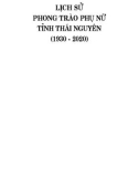 Ebook Lịch sử phong trào phụ nữ tỉnh Thái Nguyên (1930-2020): Phần 1