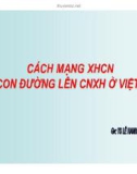 Bài giảng Cách mạng XHCN và con đường đi lên CNXH ở Việt Nam - TS. Lê Hanh thông