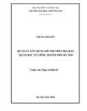 Luận văn Thạc sĩ Kinh tế: Quản lý xây dựng đô thị trên địa bàn quận Bắc Từ Liêm, thành phố Hà Nội