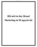 Đổi mới tư duy Brand Marketing từ 20 nguyên tắc