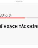 Bài giảng Quản trị tài chính: Chương 3 - ThS. Bùi Phước Quãng