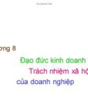 Bài giảng Đạo đức kinh doanh & Trách nhiệm xã hội của doanh nghiệp