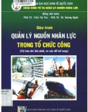 Giáo trình Quản lý nguồn nhân lực trong tổ chức công (Tái bản lần thứ nhất): Phần 1