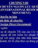 Bài giảng Kinh tế quốc tế - Chương 8: Sự di chuyển nguồn lực quốc tế (international resource movement)