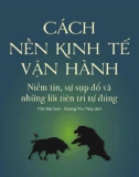 Niềm tin, sự sụp đổ và những lời tiên tri tự đúng trong cách vận hành của nền kinh tế: Phần 1