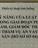 Bài giảng Kỹ năng của luật sư trong giai đoạn phúc thẩm, giám đốc thẩm, tài thẩm vụ án vay tài sản (Hồ sơ số 04)