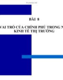 Bài giảng Kinh tế học vi mô (TS Trần Thị Hồng Việt) - Bài 8: Vai trò của chính phủ trong nền kinh tế thị trường