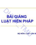 Bài giảng Luật hiến pháp - ĐH Thương Mại