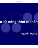 Bài giảng Di cư từ nông thôn ra thành thị - Nguyễn Hoàng Bảo