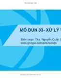 Bài giảng Kỹ năng sử dụng CNTT cơ bản: Mô đun 03 - ThS. Nguyễn Quốc Sử