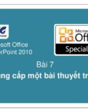 Bài giảng Microsoft office PowerPoint 2010 - Bài 7: Cung cấp một bài thuyết trình