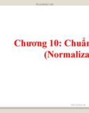 Bài giảng Hệ cơ sở dữ liệu - Chương 10: Chuẩn hóa