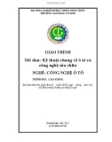 Giáo trình Kỹ thuật chung về ô tô và công nghệ sửa chữa (Nghề: Công nghệ ô tô - Cao đẳng) - Trường Cao đẳng Cơ giới (2022)