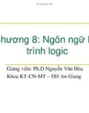 Bài giảng Nguyên lý ngôn ngữ lập trình - Chương 8: Ngôn ngữ lập trình logic