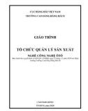 Giáo trình Tổ chức quản lý sản xuất (Nghề: Công nghệ ôtô) - Trường Cao đẳng Hàng hải II