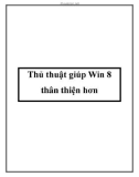 Thủ thuật giúp Win 8 thân thiện hơn