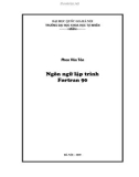 Giáo trình Ngôn ngữ lập trình Fortran 90 - Phan Văn Tân