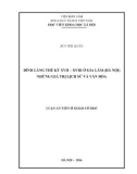 Luận án Tiến sĩ Khảo cổ học: Đình làng thế kỷ XVII – XVIII ở Gia Lâm (Hà Nội) - Những giá trị lịch sử và văn hoá