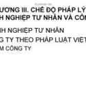 CHƯƠNG III. CHẾ ĐỘ PHÁP LÝ VỀ DOANH NGHIỆP TƯ NHÂN VÀ CÔNG TY