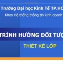 Bài giảng Lập trình hướng đối tượng - Chương 2: Thiết kế lớp