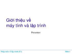 Bài giảng Nhập môn về lập trình - Chương 1: Giới thiệu về máy tính và lập trình