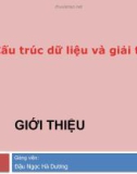 Bài giảng Cấu trúc dữliệu và giải thuật: Giới thiệu - Đậu Ngọc Hà Dương