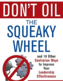 Don't oil the squeaky wheel