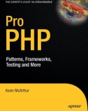 Pro PHP Patterns, Frameworks, Testing and more phần 1