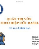 Thuyết trình: Quản trị vốn theo hiệp ước Basel