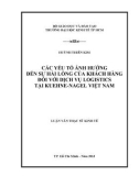 Luận án Tiến sĩ Kinh tế: Các yếu tố ảnh hưởng đến sự hài lòng của khách hàng đối với dịch vụ logistics tại Kuehne-Nagel Việt Nam