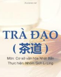 Bài thuyết Trình: Trà đạo Nhật Bản