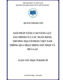 Luận văn Thạc sĩ Kinh tế: Giải pháp nâng cao năng lực tài chính của các ngân hàng thương mại cổ phần Việt Nam thông qua hoạt động sáp nhập và mua lại