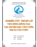 Tiểu luận Địa chất môi trường: Nghiên cứu trượt lỡ ven sông Đồng Nai tại huyện Bắc Tân Uyên và thị xã Tân Uyên từ đó đề ra các giải pháp khắc phục