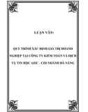 LUẬN VĂN: QUY TRÌNH XÁC ĐỊNH GIÁ TRỊ DOANH NGHIỆP TẠI CÔNG TY KIỂM TOÁN VÀ DỊCH VỤ TIN HỌC AISC - CHI NHÁNH ĐÀ NẴNG