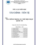 Tiểu luận tài chính tiền tệ: Tài chính trong xu thế hội nhập quốc tế